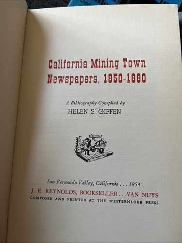 Giffen, Helen S. California Mining Town Newspapers, 1850-1880 Only 400 Copies - Bild 4 von 8
