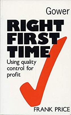 Right First Time: Qualitätskontrolle Für Gewinn Verwenden Taschenbuch Fra