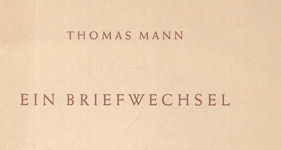 Thomas Mann A Correspondence FIRST EDITION RARE EXILE Important Historical Documentary