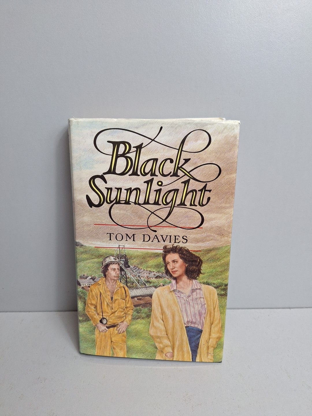 Black Sunlight, Tom Davies,  South Wales Valleys Coal Mining Based  HB Book