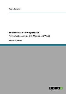 The free cash flow approach: Firm valuation using a... | Buch | Zustand sehr gut