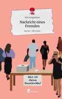 Nachricht Eines Fremden. Life Is A Story - Story.One Kim Jungjohann