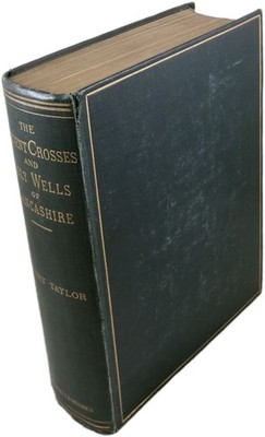 1906 The Ancient Crosses and Holy Wells of Lancashire Henry Taylor maps