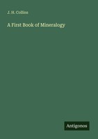 A First Book Of Mineralogy J. H. Collins Taschenbuch Englisch 2025
