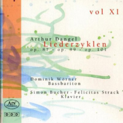 Arthur Dangel Arthur Dangel: Liederzyklen - Volume 11 (CD) Album - Picture 1 of 1