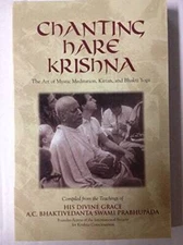 Chanting Hare Krishna : The Art of Mystic Meditation, Kirtan and - VERY GOOD
