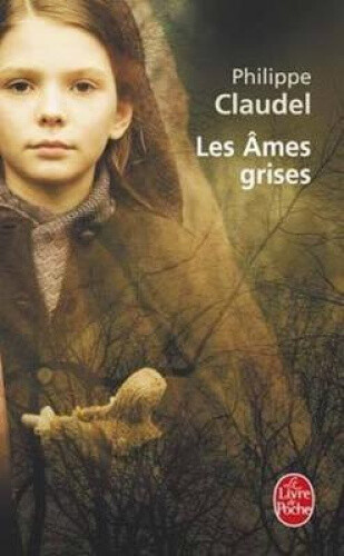 Les ames grises (Prix Renaudot 2006) [French] by Claudel, Philippe