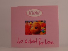 KIOKI DO AND DON'T FOR LOVE (E71) 4 Track Promo CD Single including Picture Slee