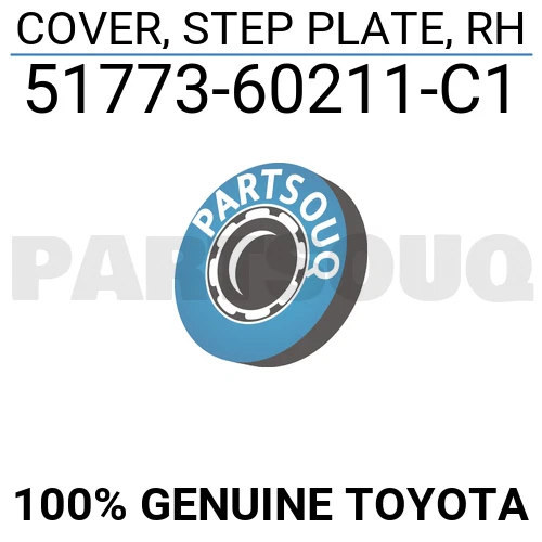 5177360211C1 Genuine Toyota COVER, STEP PLATE, RH 51773-60211-C1 