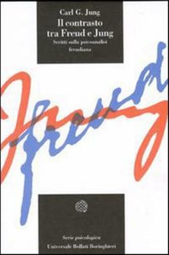 Il contrasto tra Freud e Jung - Jung Carl Gustav