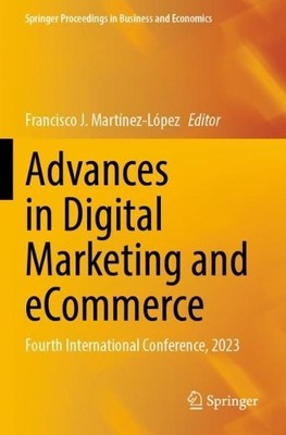 Advances in Digital Marketing and eCommerce - 9783031318382
