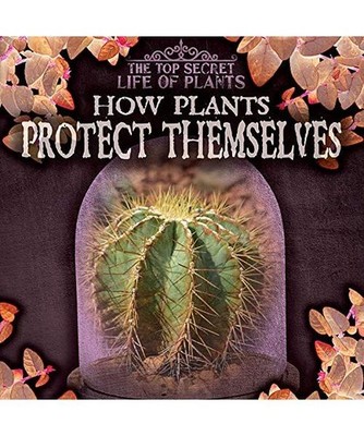 How Plants Protect Themselves, Sarah Machajewski