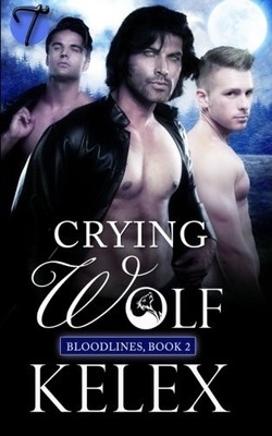 CRYING WOLF (BLOODLINES) (VOLUME 2) By Kelex Kelex **BRAND NEW**