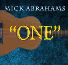 MICK ABRAHAMS - One - CD - Import - **Excellent Condition**