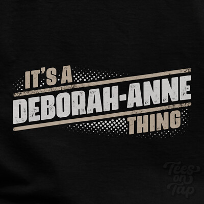 IT'S A DEBORAH-ANNE THING T-SHIRT name surname funny family gift idea