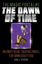 The Dawn of Time: An Unofficial Graphic Novel for Minecrafters (1) (The Magic P,