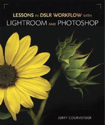 Lessons in DSLR Workflow with Lightroom and Photoshop - Paperback - GOOD