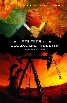 The Politics of the Global Oil Industry: An Introduction, Genova, Ann,Falola, To