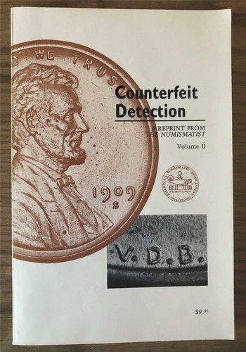 Counterfeit Detection - A Reprint from the Numismatist (Volume II)