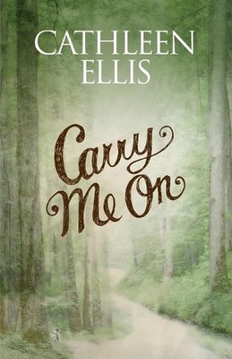 Carry Me On by Cathleen Ellis (English) Paperback Book