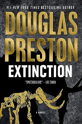Extinction: A Novel: 1 (Cash & Colcord) by Preston, Douglas Hardback Book The