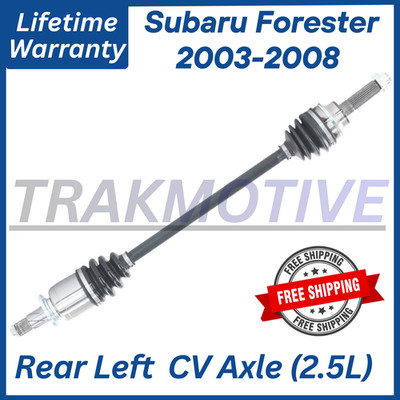 New OE Rear Left CV Axle For 2003-2008 Subaru Forester 2.5L, Lifetime Warranty.