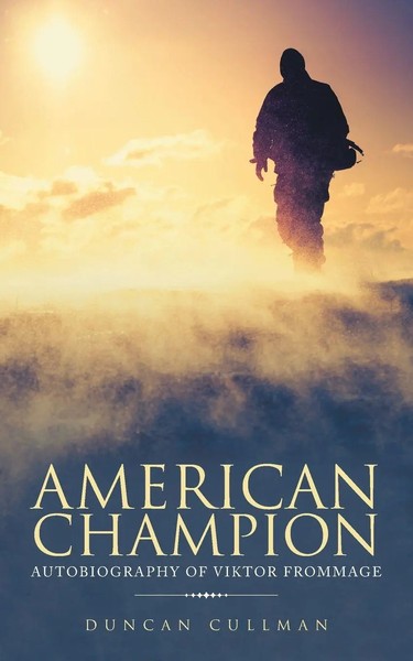 American Champion | Autobiography Of Viktor Frommage | Duncan Cullman | Buch-image