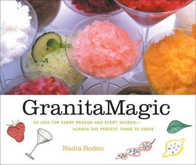 Granita Magic: 55 Ices for Every Reason and Every Season - Always the Perfect T,