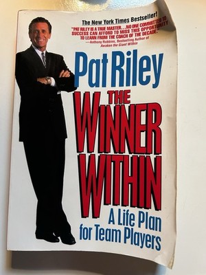 Pat Riley s The Winner Within-A Life Plan for Team Players