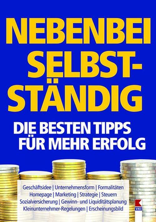Nebenbei Selbstständig. Die Besten Tipps Für Mehr Erfolg | Manfred