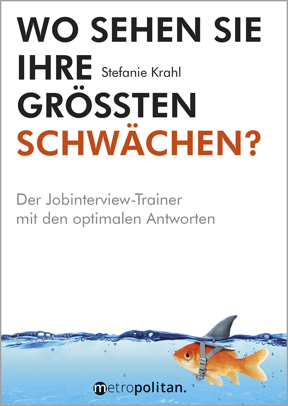 Thumbnail - Stefanie Krahl / Wo Sehen Sie Ihre Größten Schwächen?