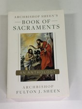 Archbishop Sheen's Book of Sacraments by Fulton Sheen (2021, Trade Paperback)