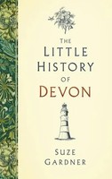 Little History of Devon | Suze Gardner | Englisch | Buch | Little History of