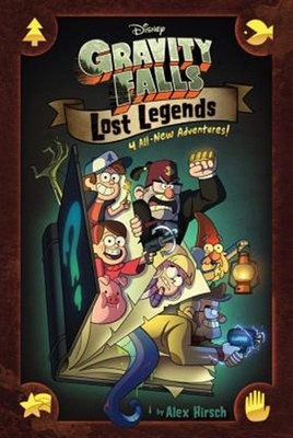 Gravity Falls : Lost Legends, Hardcover by Hirsch, Alex; Pitt, Joe (ILT); Wor...