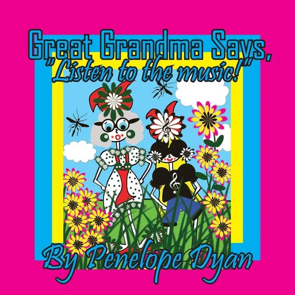 Penelope Dyan | Great Grandma Says, Listen To The Music! | Taschenbuch (2025)-image
