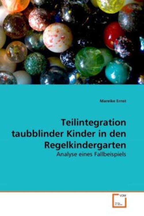Mareike Ernst | Teilintegration Taubblinder Kinder In Den