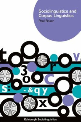 Sociolinguistics and Corpus Linguistics, Baker 9780748627363 Free Shipping..