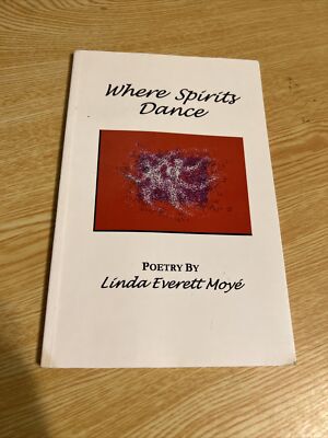 Where Spirits Dance by Linda Everett Moye SIGNED