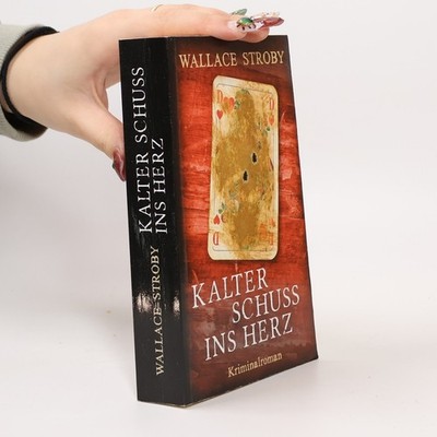 Kalter schuss ins Herz  |  Wallace Stroby