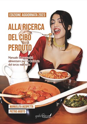 Alla ricerca del cibo perduto. Manuale di sovranità alimentare per la Calabria d