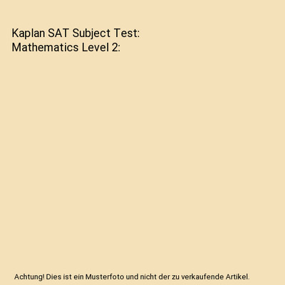 Kaplan SAT Subject Test: Mathematics Level 2