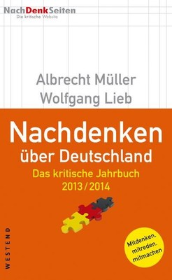 Nachdenken über Deutschland: Das kritische Jahrbuch 2013/2014, Albrecht Mül ...