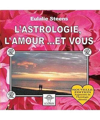 L'Astrologie, l'amour... et vous, Eulalie Steens
