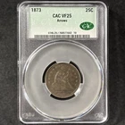 1873 25c Seated Liberty Quarter Arrows Type Choice Very Fine CACG VF 25 CAC