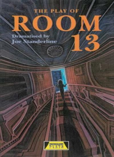 The Play of Room 13 (Heinemann Plays For 11-14) By Mr Joe Standerline