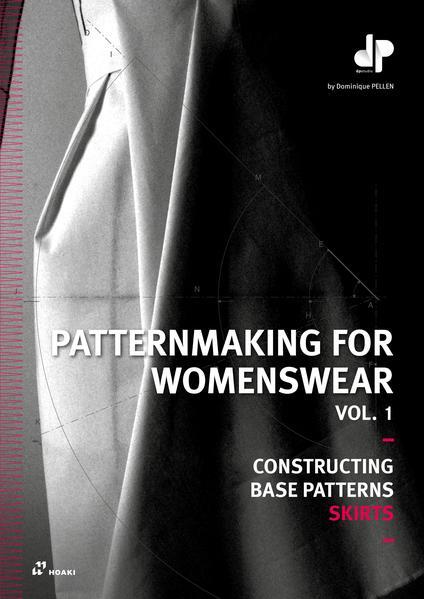 Patternmaking For Womenswear, Vol. 1: Constructing Base Patterns -
