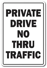 PRIVATE DRIVE NO THRU TRAFFIC 12" x 8" Aluminum Metal Novelty Sign