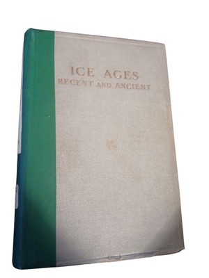 Ice Ages Recent And Ancient By A. P. Coleman Hardcover 1929