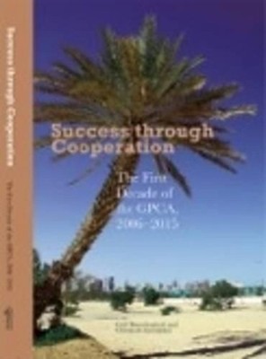 Success Through Cooperation: The First Decade of the GPCA, 2006 - 2015 Paperback