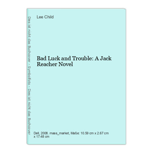 Bad Luck and Trouble: A Jack Reacher Novel Child, Lee: